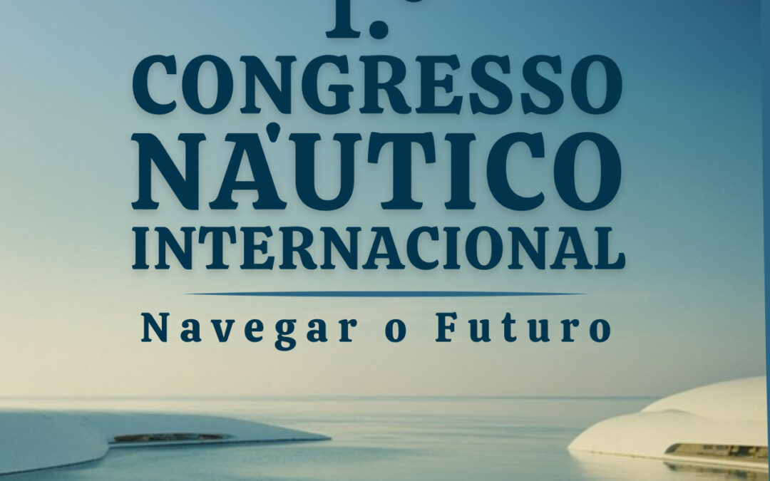 É já amanhã o 1.º Congresso Náutico Internacional “Navegar o Futuro” em Mafra