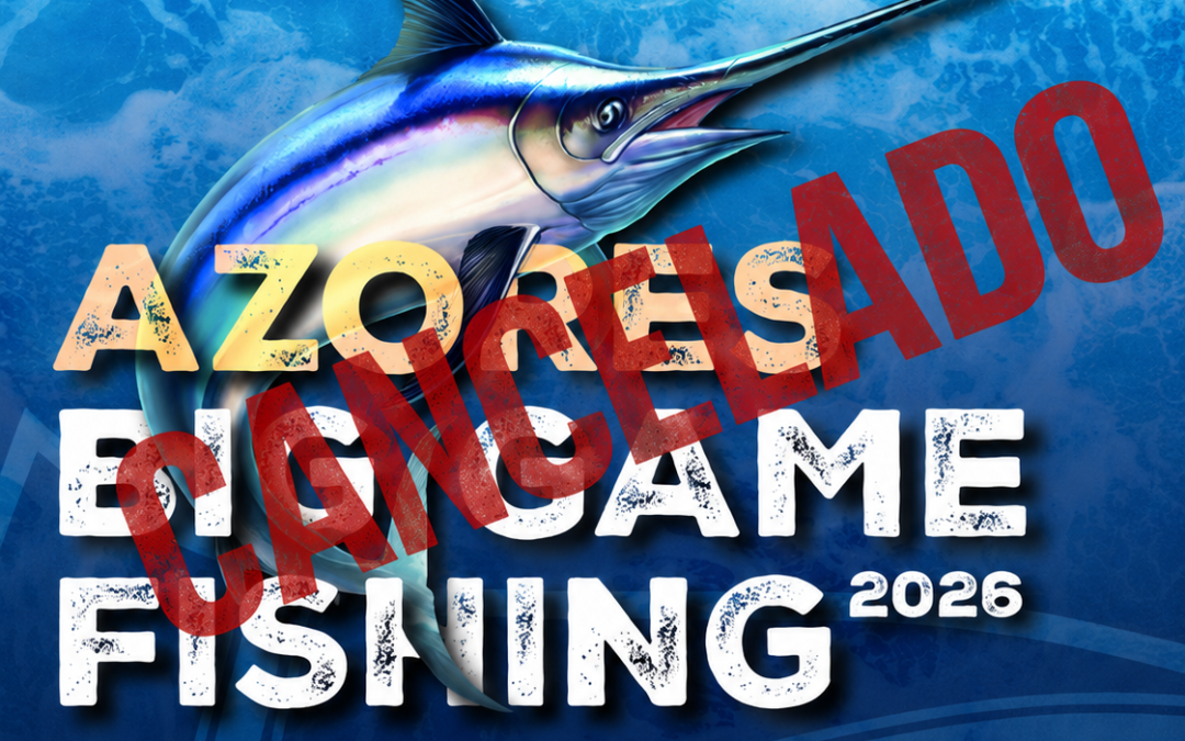 Azores Big Game Fishing 2026 cancelado