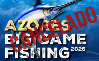 Azores Big Game Fishing 2026 cancelado